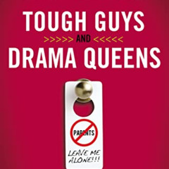 download EBOOK ✓ Tough Guys and Drama Queens: How Not to Get Blindsided by Your Child