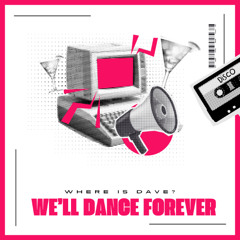 We'll Dance Forever (Single Edit)