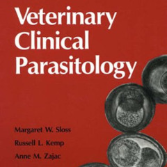 [ACCESS] EBOOK 💑 Veterinary Clinical Parasitology by  Margaret W. Sloss,Russell L. K