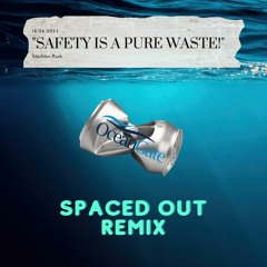 OceanGate - Safety Is Pure Waste (SPACED OUT Remix) [FREE DOWNLOAD]