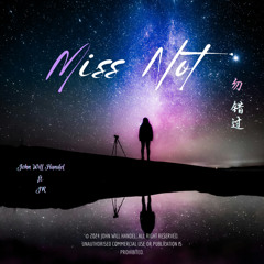 Miss Not (勿错过) 2.0