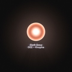Sixth Sense 002 - Knopha