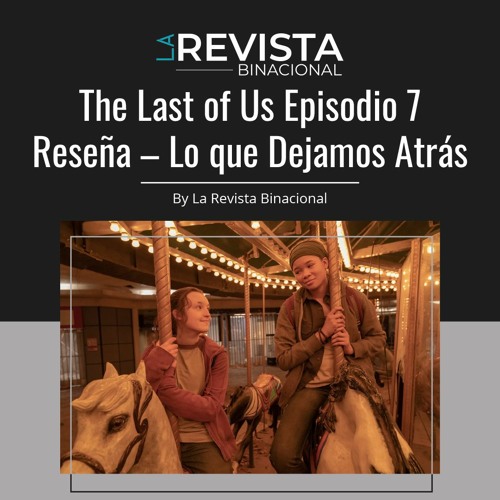 The Last of Us, Episódio 7