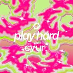 CYUR - Play Hard (remix)