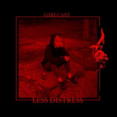 Girlcast #017 by Less Distress