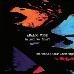 Analog Code - In God We Trust (Alien Sex Fiend Cover) - Feat Alan Carl