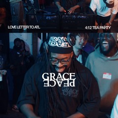 DJ 4:12 Love Letter to ATL.  TEA PARTY