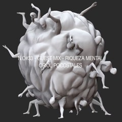 N.O#33 - Guest Mix - Riqueza mental - Rat Apenat