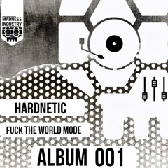Hardnetic - Fuck The World Mode
