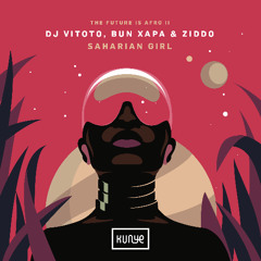 PREMIERE : SAHARIAN GIRL w/ Vitoto x ZIDDO [KUNYE]