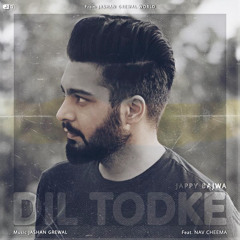 Dil Todke Jappy Bajwa | Nav Cheema