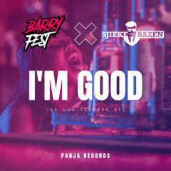 Barry Fest & Sjieke Bazen - I'm Good (Ik Lig Er Weer Af)