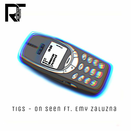 Tigs - On Seen Ft. Emy Zaluzna
