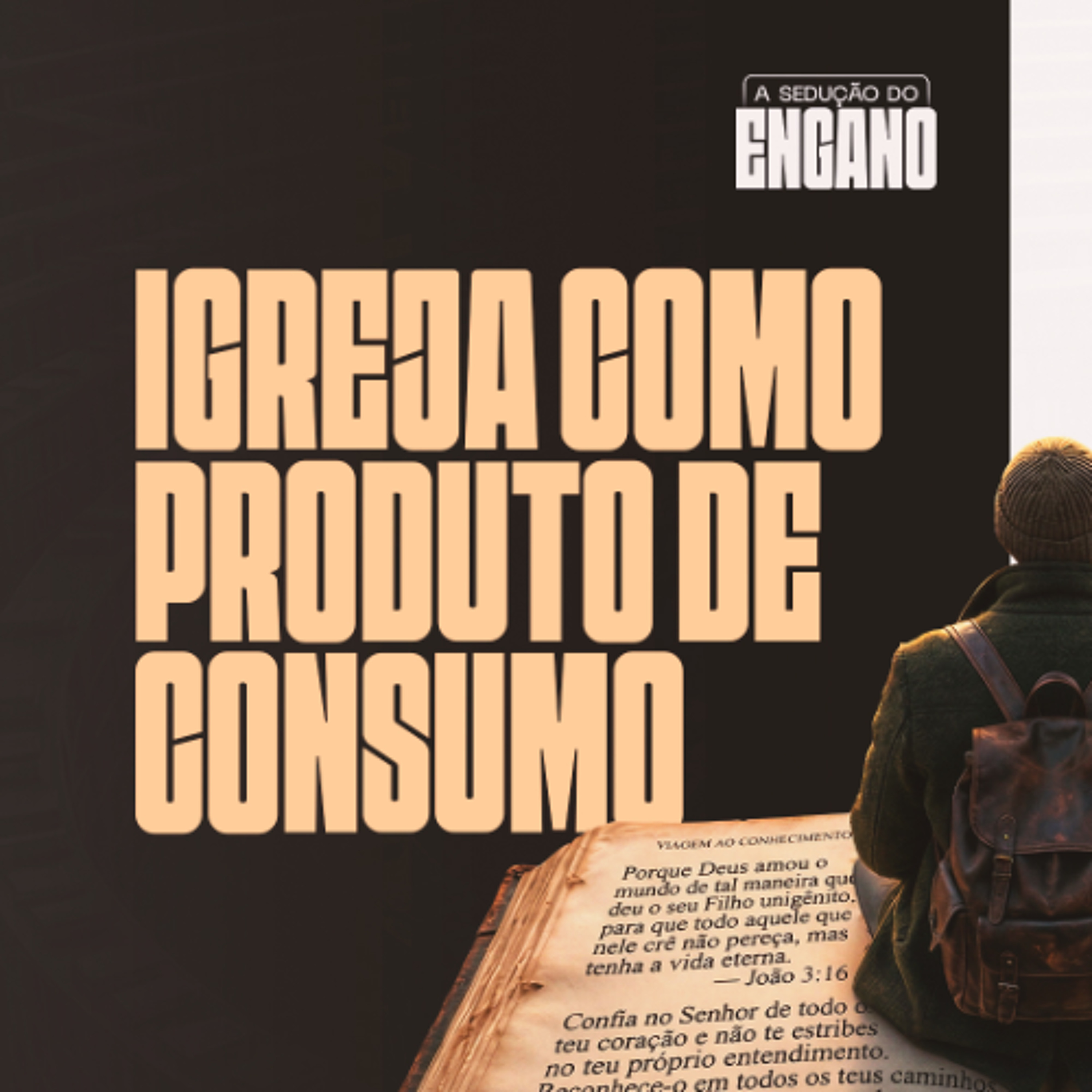Igreja como produto de consumo - Bruno Boroto | A sedução do engano