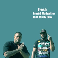 Fresh Feat. (M@lly Savv)
