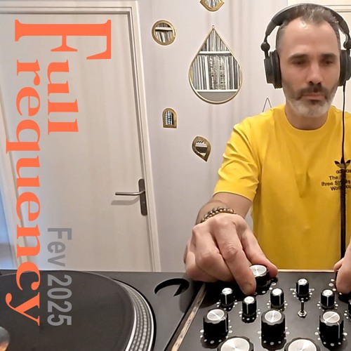 Full Frequency Fev 2025 / Vinyl Session