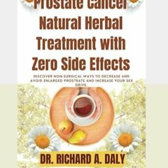 PDF Prostate Cancer Natural Herbal Treatment with Zero Side Effects:: Discover N