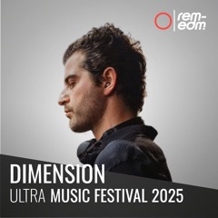 ⭕️ Dimension [REM] | 2025 Ultra Music Festival Miami | [Remastered]