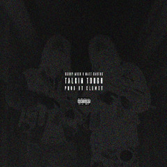 Dxddy Mxck - Talkin Tough Ft. Matt Gantos (Prod. Clemsy)