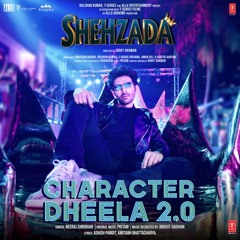 Character Dheela 2.0 Shahzada