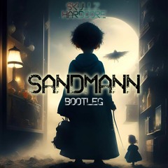 LE SHUUK - SANDMANN (SkullZ Hardcore Bootleg )