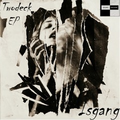 Isgang - Twodeck ( Cut Version)