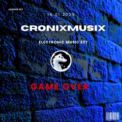 Game Over [CronixMusix] Live Electronic Musix Set