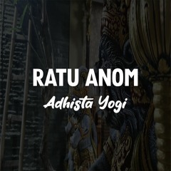 Adhista Yogi - Ratu Anom (Balinese Folk Song)
