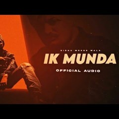 Ik Munda - Sidhu Moose Wala ( Audio )
