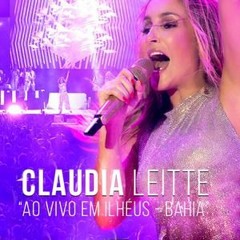 Pensando Em Você/ Bola de Sabão (Claudia Leitte - Ao vivo em Ilhéus, Bahia)