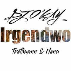 Irgendwo (feat. Trettmann & Nena)