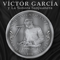 " Queriendo Bonito " Víctor García Y La Sonora Sanjuanera