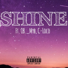 C-Loco Ft Baduce6ix2 - Shine
