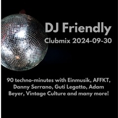 DJ Friendly Clubmix 2024 - 09 - 30