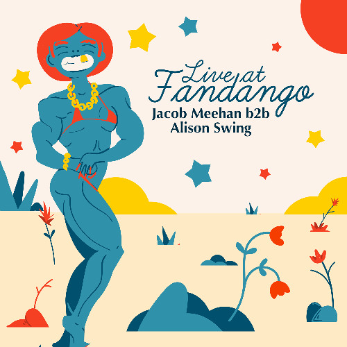 LIVE AT FANDANGO - Jacob Meehan b2b Alison Swing