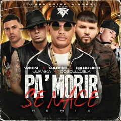 Pacho El Antifeka Ft Farruko x Cosculluela x Juanka y Wisin - Pa' Morir Se Nace Remix