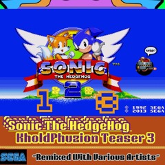 Sonic The HedgeHog KholdPhuzion Teaser Mix 3