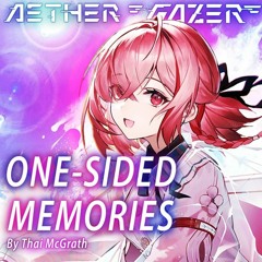 Aether Gazer One-Sided Memories by thai mcgrath