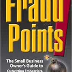 [FREE] PDF 📍 FraudPoints! - The Small Business Owner's Guide to Outwitting Embezzler