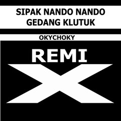 Sipak Nando Nando Gedang Klutuk (Remix)