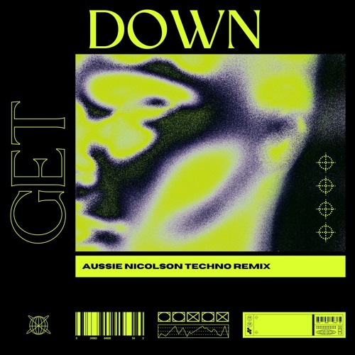 Get Down (Aussie Nicolson Techno Remix)