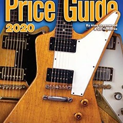 [Access] [PDF EBOOK EPUB KINDLE] The Official Vintage Guitar Magazine Price Guide 2020 by  Alan Gree