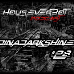 HOUSEVERBOT Podcast // DINA DARKSHINE #28