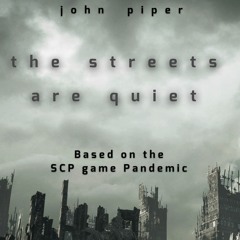 The Streets are Quiet