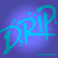 BABYMONSTER - DRIP(Psytama. Bootleg Remix)