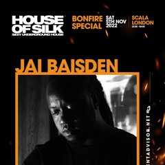 Jai Baisden - Live Recording - House of Silk - Bonfire Special - Sat 5th Nov 2022 - Scala London