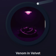 Venom in Velvet
