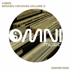 OUT NOW: K3BEE - BROKEN ARCHIVES VOLUME 3 (OmniEP220)