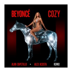 Beyonce - Cozy (Alan Capetillo & Alex Acosta Remix)FreeDownload