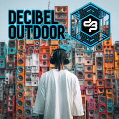 DECIBEL OUTDOOR 2025 WarmUp Mix